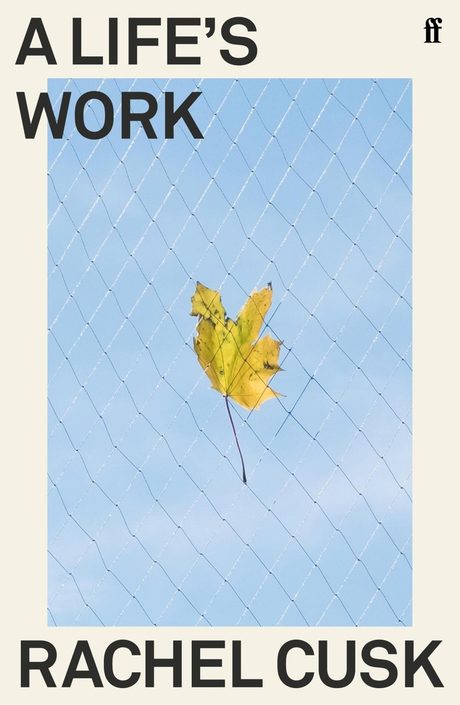Cover of A Life's Work by Rachel Cusk