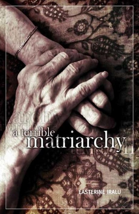 Cover of A Terrible Matriarchy by Easterine Kire
