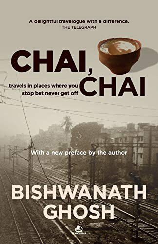 Cover of Chai, Chai by Bishwanath Ghosh