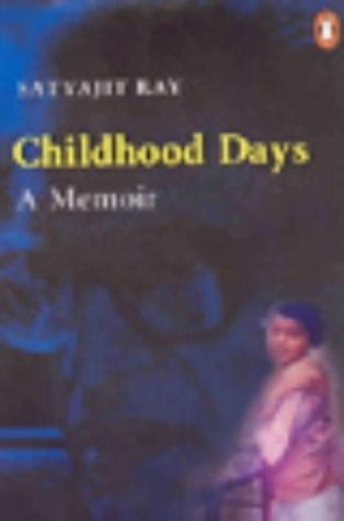 Cover of Childhood Days: A Memoir by Satyajit Ray