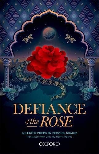 Cover of Defiance of the Rose by Parveen Shakir