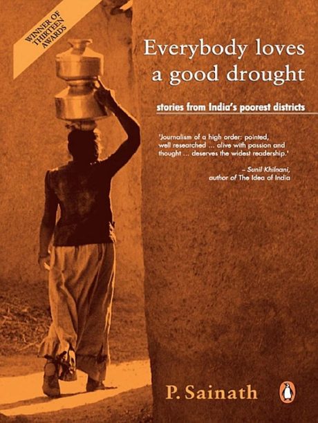 Cover of Everybody Loves a Good Drought by P. Sainath