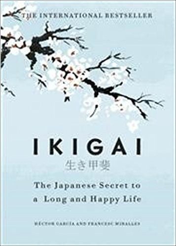 Cover of Ikigai: The Japanese Secret to a Long and Happy Life by Hector Garcia