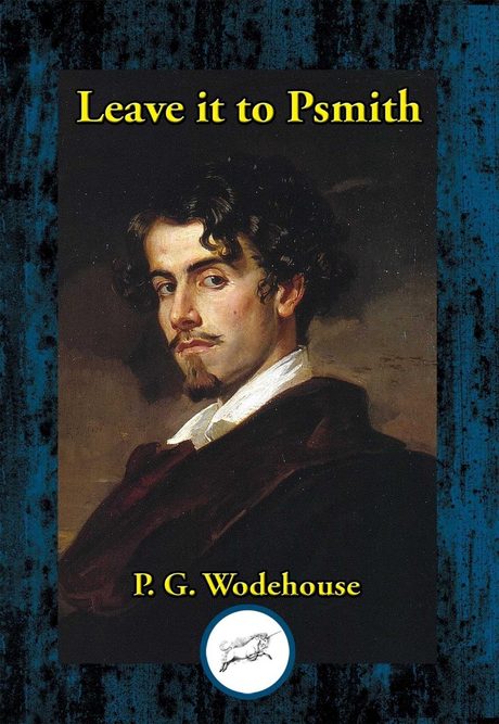 Cover of Leave It to Psmith by P. G. Wodehouse