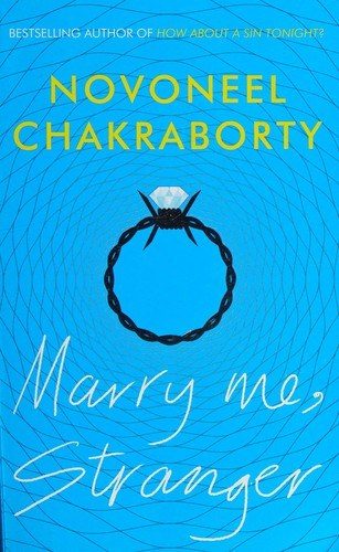 Cover of Marry Me, Stranger by Novoneel Chakraborty
