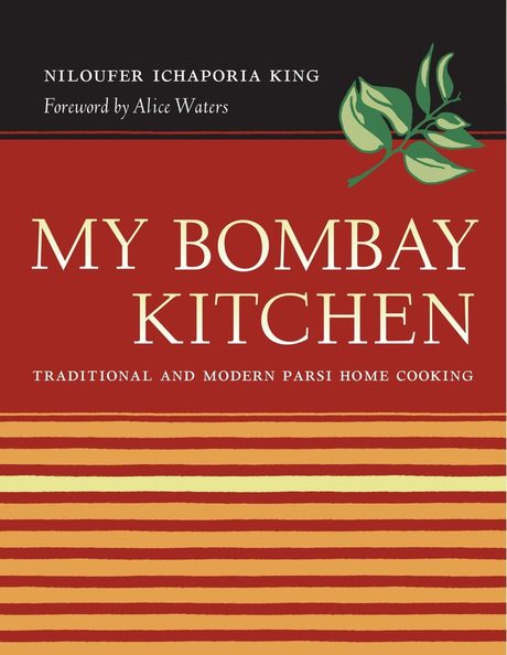Cover of My Bombay Kitchen: Traditional and Modern Parsi Home Cooking by Niloufer Ichaporia King