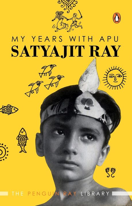 Cover of My Years with Apu: A Memoir by Satyajit Ray
