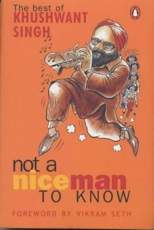 Cover of Not a Nice Man to Know: The Best of Khushwant Singh