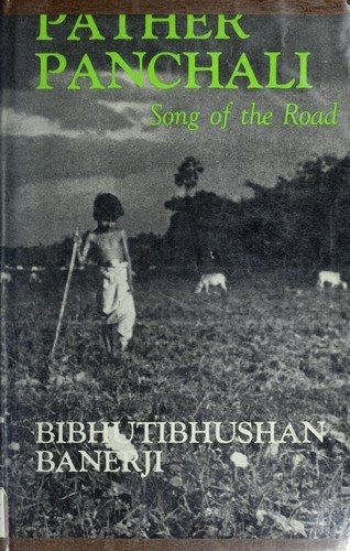 Cover of Pather Panchali: Song of the Road by Bibhutibhushan Bandyopadhyay
