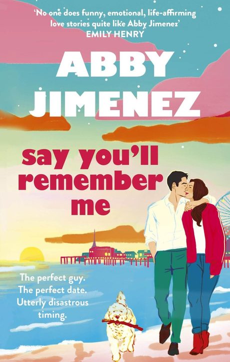 Cover of Say You'll Remember Me by Abby Jimenez