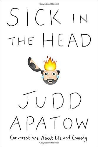 Cover of Sick in the Head by Judd Apatow