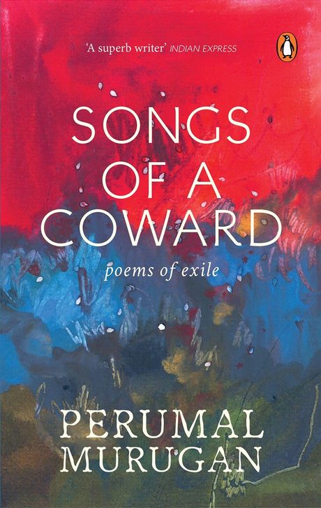 Cover of Songs of a Coward: Poems of Exile by Perumal Murugan