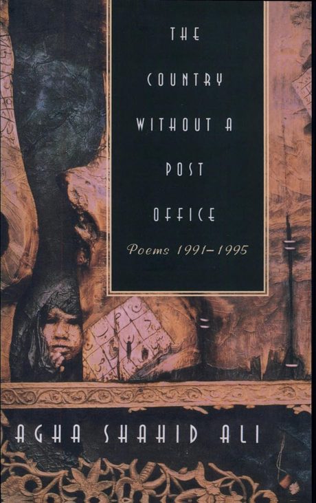 Cover of The Country Without a Post Office by Agha Shahid Ali