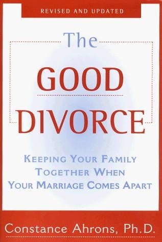 Cover of The Good Divorce by Constance Ahrons