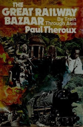 Cover of The Great Railway Bazaar by Paul Theroux