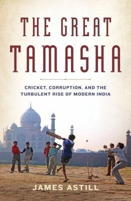 Cover of The Great Tamasha by James Astill