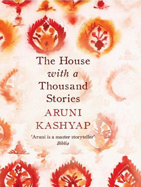 Cover of The House with a Thousand Stories by Aruni Kashyap