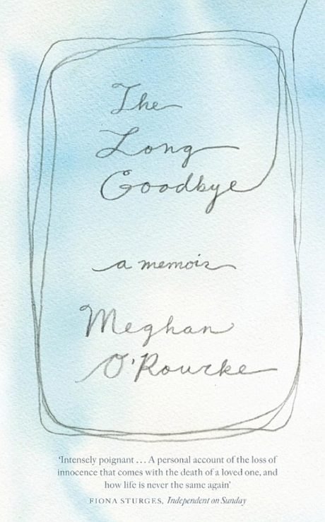 Cover of The Long Goodbye by Meghan O'Rourke