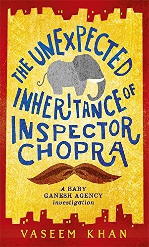Cover of The Unexpected Inheritance of Inspector Chopra by Vaseem Khan