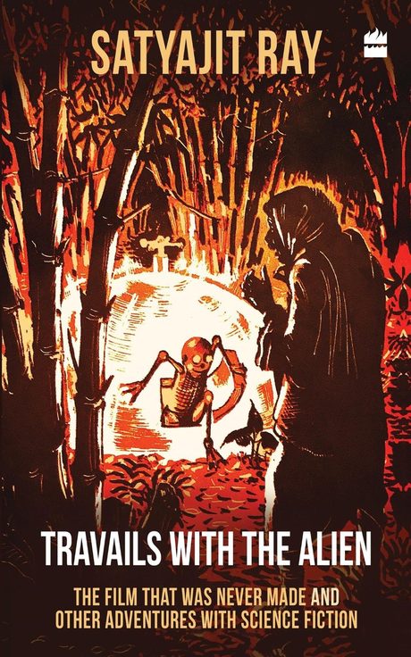 Cover of Travails with the Alien by Satyajit Ray