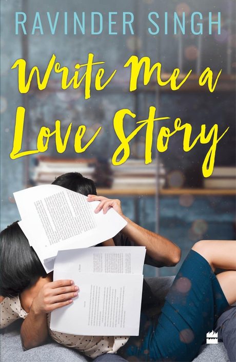 Cover of Write Me A Love Story by Ravinder Singh