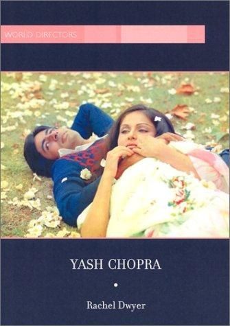 Cover of Yash Chopra: Fifty Years in Indian Cinema by Rachel Dwyer