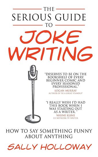 The Serious Guide to Joke Writing