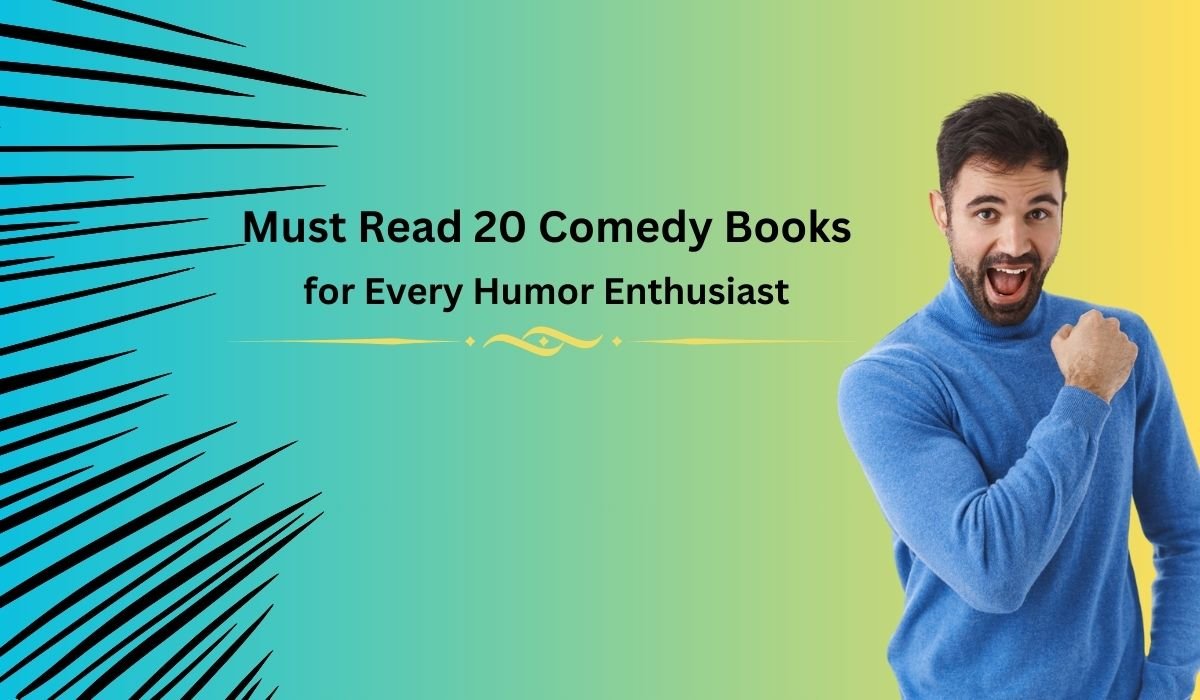 Must Read 20 Comedy Books for Every Humor Enthusiast