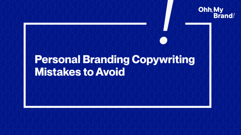 Blue graphic with the title "Personal Branding Copywriting Mistakes to Avoid" and Ohh My Brand logo.